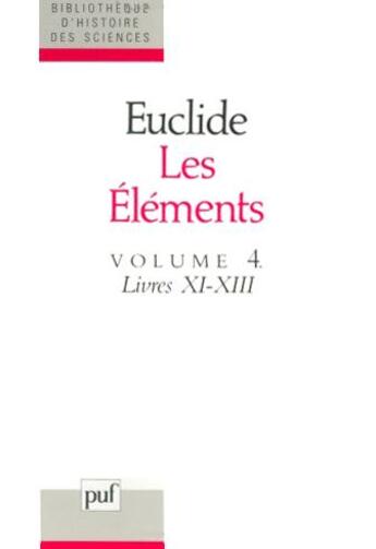 Couverture du livre « Les elements vol 4 - livres xi-xiii » de Euclide aux éditions Puf