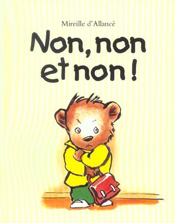 Couverture du livre « Non non et non » de Mireille D' Allance aux éditions Ecole Des Loisirs