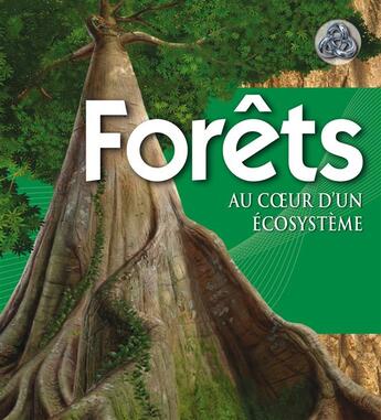 Couverture du livre « Forêts, au coeur d'un écosystème » de  aux éditions Fleurus