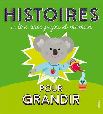 Couverture du livre « Histoires à lire avec papa et maman pour grandir » de Elen Lescoat et Ghislaine Biondi et Maelle C. Germain aux éditions Fleurus