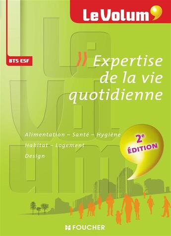 Couverture du livre « Le volum' ; expertise de la vie quotidienne (2e édition) » de Catherine Fetz-Allart et Christine Langlois et Johann Lesire aux éditions Foucher