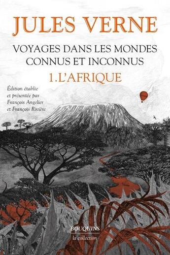 Couverture du livre « Voyages dans les mondes connus et inconnus t.1 : l'Afrique » de Jules Verne aux éditions Bouquins