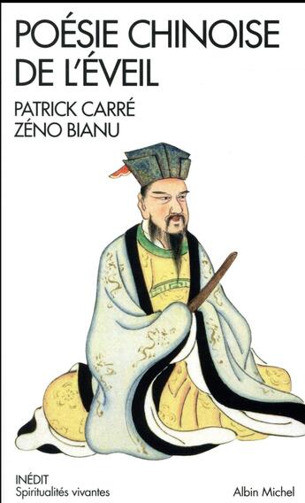 Couverture du livre « Poésie chinoise de l'éveil » de Zeno Bianu et Patrick Carre aux éditions Albin Michel