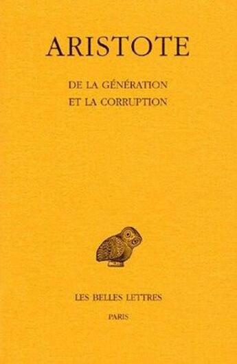 Couverture du livre « De la génération et la corruption » de Aristote aux éditions Belles Lettres