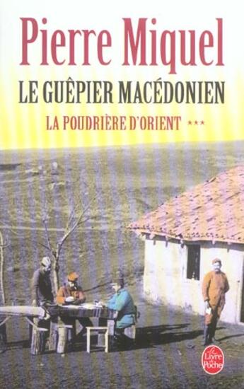 Couverture du livre « La poudriere d'orient tome 3 - le guepier macedonien » de Pierre Miquel aux éditions Le Livre De Poche