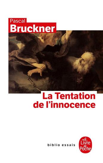 Couverture du livre « La tentation de l'innocence » de Pascal Bruckner aux éditions Le Livre De Poche