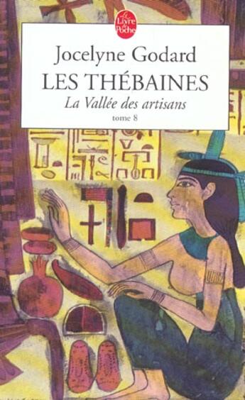 Couverture du livre « Les thebaines tome 8 - la vallee des artisans » de Jocelyne Godard aux éditions Le Livre De Poche