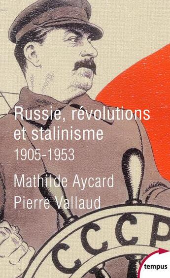 Couverture du livre « Russie ; Révolutions et Stalinisme ; 1905-1953 » de Pierre Vallaud et Mathilde Aycard aux éditions Tempus/perrin