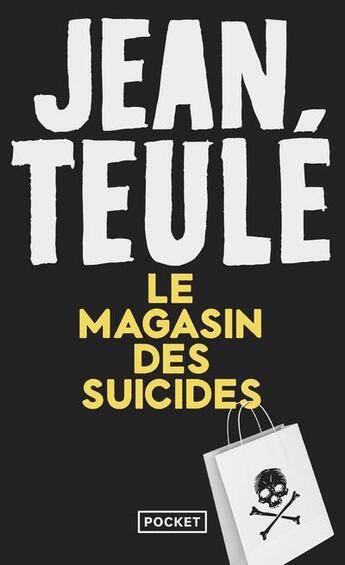 Couverture du livre « Le magasin des suicides » de Jean Teulé aux éditions Pocket