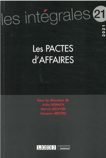 Couverture du livre « Les pactes d'affaires (édition 2021) » de Herve Lecuyer et Mestre Jacques et Julia Heinich aux éditions Lgdj