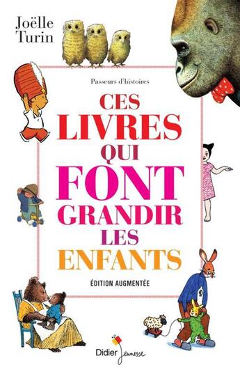 Couverture du livre « Ces livres qui font grandir les enfants » de Joelle Turin aux éditions Didier Jeunesse