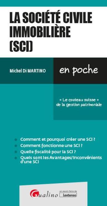 Couverture du livre « La société civile immobilière (SCI) : le couteau suisse de la gestion patrimoniale » de Michel Di Martino aux éditions Gualino