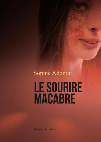 Couverture du livre « Le sourire macabre » de Sophie Adonon aux éditions Amalthee