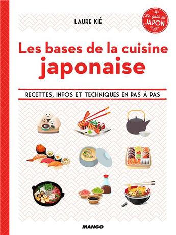 Couverture du livre « Les bases de la cuisine japonaise » de Laure Kie aux éditions Mango