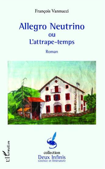 Couverture du livre « Allegro Neutrino ou l'attrape-temps » de Francois Vannucci aux éditions L'harmattan