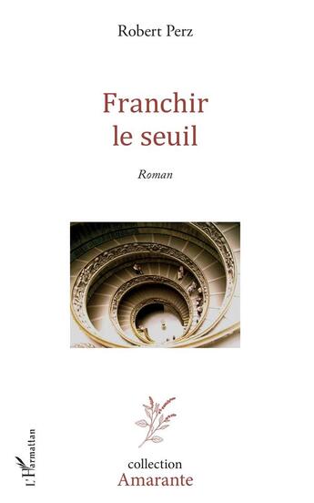 Couverture du livre « Franchir le seuil » de Robert Perz aux éditions L'harmattan