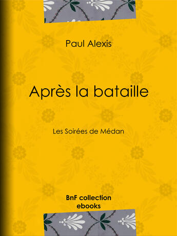 Couverture du livre « Après la bataille » de Paul Alexis aux éditions Bnf Collection Ebooks