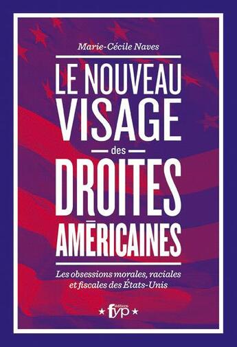 Couverture du livre « Le nouveau visage des droites américaines » de Marie-Cecile Naves aux éditions Fyp