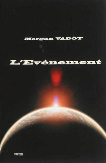 Couverture du livre « L'événement » de Morgan Vadot aux éditions Gunten