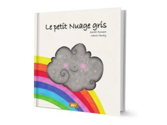 Couverture du livre « Le petit Nuage gris (Livre) » de Noemie Mandry et Sarah Romero aux éditions Mk67