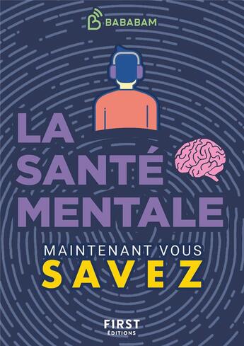 Couverture du livre « La santé mentale : Maintenant vous savez » de Bababam aux éditions First