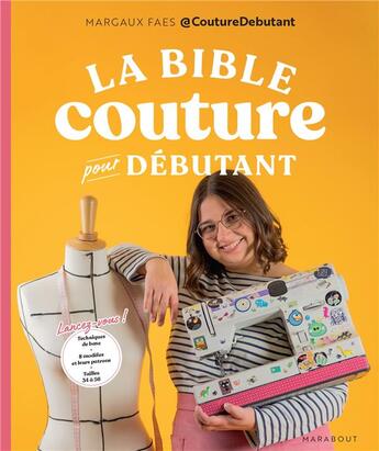 Couverture du livre « La bible couture pour débutant » de Margaux Faes aux éditions Marabout