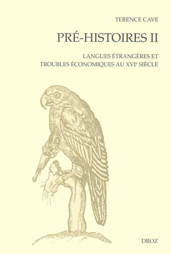 Couverture du livre « Pre-histoires ii : langues etrangeres et troubles economiques au xvie siecle » de Terence Cave aux éditions Librairie Droz