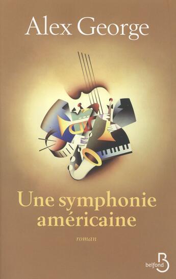 Couverture du livre « Une symphonie américaine » de Alex George aux éditions Belfond