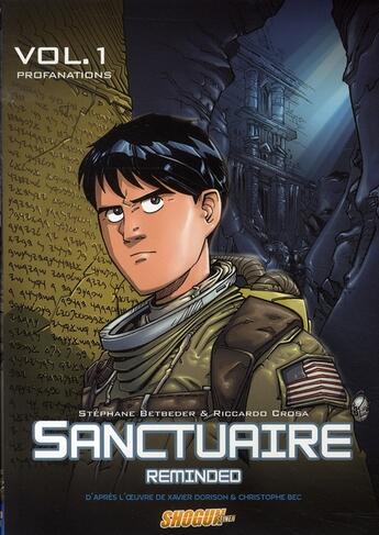 Couverture du livre « Sanctuaire - reminded Tome 1 : profanations » de Stephane Betbeder et Riccardo Crosa aux éditions Humanoides Associes