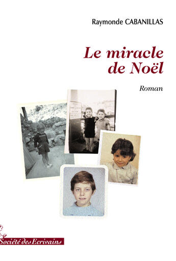 Couverture du livre « Le miracle de noël » de Raymonde Cabanillas aux éditions Societe Des Ecrivains