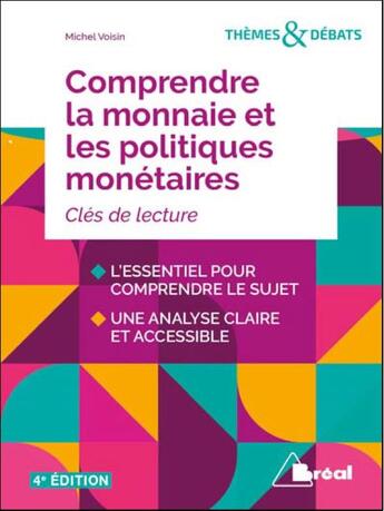 Couverture du livre « Comprendre la monnaie et les politiques monétaires ; clés de lecture (4e édition) » de Michel Voisin aux éditions Breal