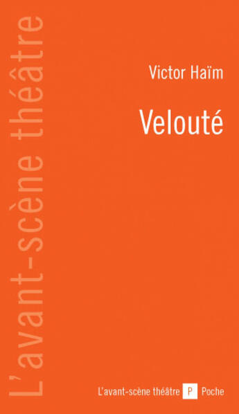 Couverture du livre « Velouté » de Victor Haim aux éditions Avant-scene Theatre