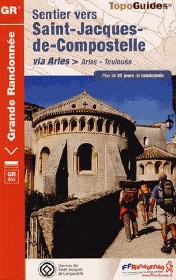 Couverture du livre « Sentier vers Saint-Jacques-de-Compostelle via Arles > Arles - Toulouse (édition 2013) » de  aux éditions Ffrp