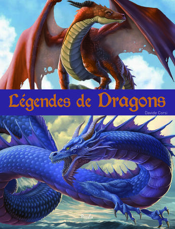 Couverture du livre « Légendes de dragons » de Davide Corsi et Elodie Berthon aux éditions Piccolia