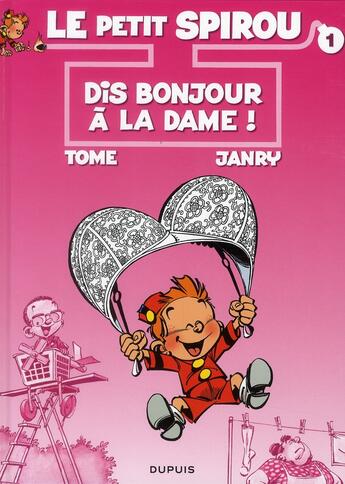 Couverture du livre « Le Petit Spirou Tome 1 : dis bonjour à la dame ! » de Tome et Janry aux éditions Dupuis