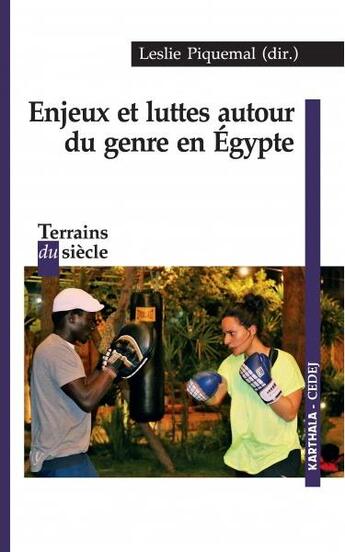 Couverture du livre « Enjeux et luttes autour du genre en Egypte » de Leslie Piquemal et Collectif aux éditions Karthala