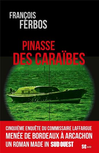 Couverture du livre « Pinasse des Caraïbes » de Francois Ferbos aux éditions Sud Ouest Editions