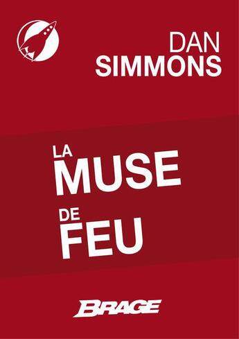 Couverture du livre « La muse de feu » de Dan Simmons aux éditions Brage