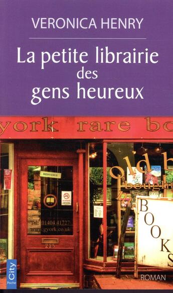 Couverture du livre « La petite librairie des gens heureux » de Veronica Henry aux éditions City