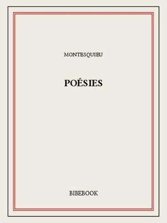 Couverture du livre « Poésies » de Charles-Louis De Secondat Montesquieu aux éditions Bibebook