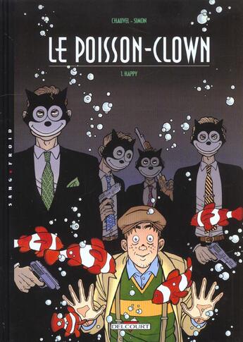 Couverture du livre « Le poisson-clown Tome 1 ; happy » de David Chauvel et Fred Simon aux éditions Delcourt