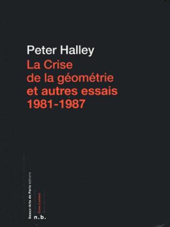 Couverture du livre « La crise de la géometrie et autres essais » de Peter Halley aux éditions Ensba