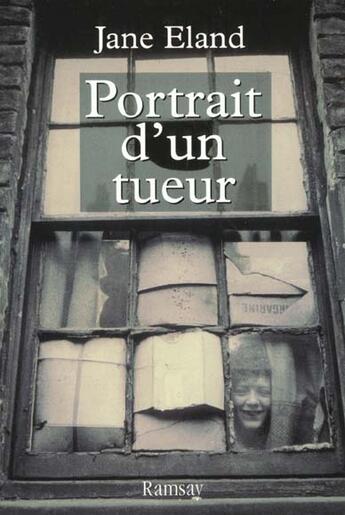 Couverture du livre « Portrait d un tueur » de Jane Eland aux éditions Ramsay