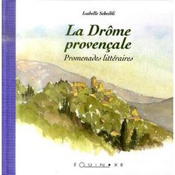 Couverture du livre « Drôme provencale » de Isabelle Scheibli aux éditions Equinoxe