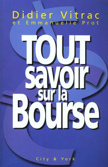 Couverture du livre « Tout Savoir Sur La Bourse » de Vitrac/Prot aux éditions City And York