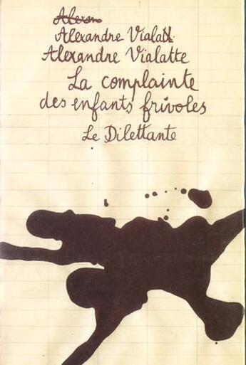 Couverture du livre « La complainte des enfants frivoles » de Alexandre Vialatte aux éditions Le Dilettante