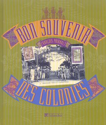 Couverture du livre « Bon souvenir des colonies » de Francois Pairault aux éditions Tallandier