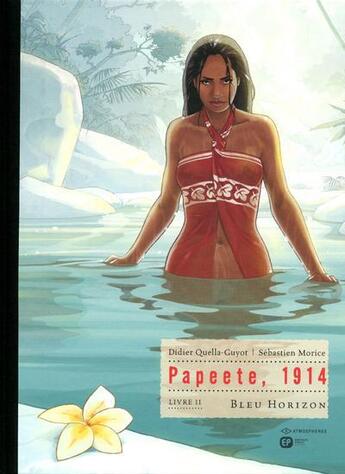 Couverture du livre « Papeete 1914 Tome 2 : bleu horizon » de Didier Quella-Guyot et Sebastien Morice aux éditions Paquet