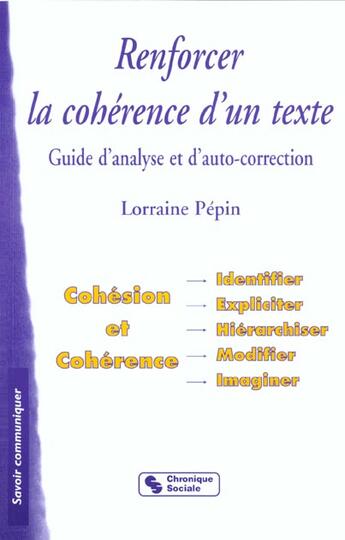 Couverture du livre « Renforcer la coherence d'un texte guide d'analyse et d'auto-correction » de Pepin Lorraine aux éditions Chronique Sociale