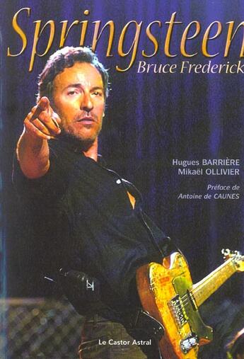 Couverture du livre « Bruce Frederick Springsteen » de Barriere/De Caunes/O aux éditions Castor Astral